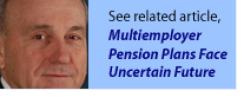 Multiemployer Pensions Face Uncertain Future
